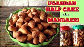 Ugandan Halfcake Mandazzi Recipe Sweetest Snack Youtube