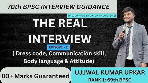The Real Interview: Guidance for 70th BPSC; EPISODE - O2 BY DySP @UJJWALUPKAR 
