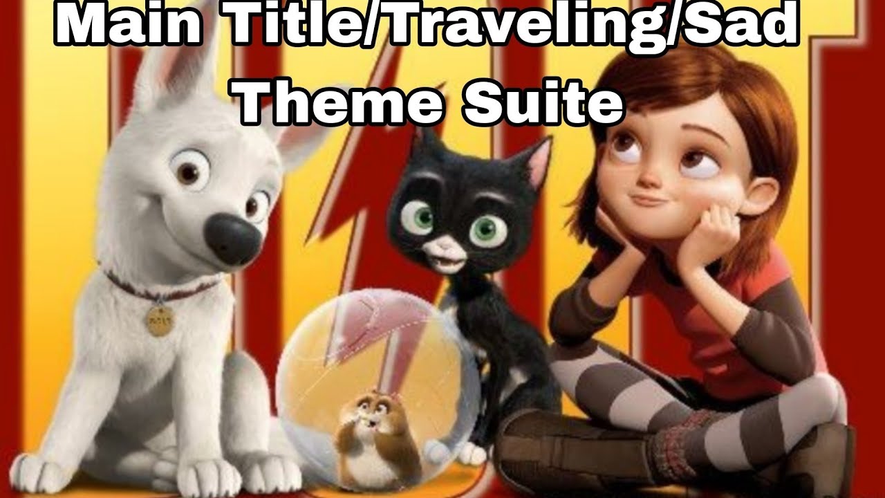 Main Title/Traveling/Sad Theme Suite | Bolt (Original Soundtrack) By John Powell