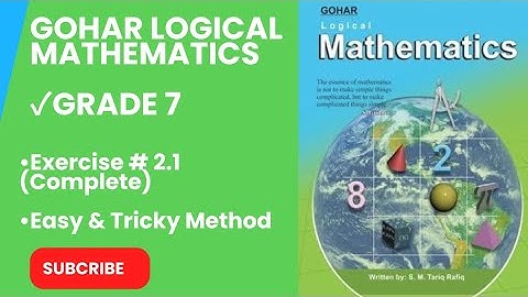 Exercise 2.1 (Complete Lecture) | Gohar Logical Mathematics| Grade Seven