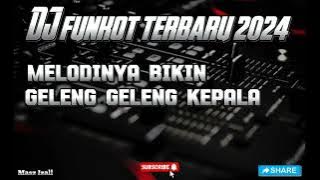 DJ FUNKOT KENCENG MELODINYA BIKIN KEPALA GELENG GELENG || TERBARU 2024