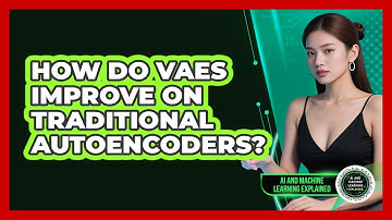 How Do VAEs Improve On Traditional Autoencoders? - AI and Machine Learning Explained