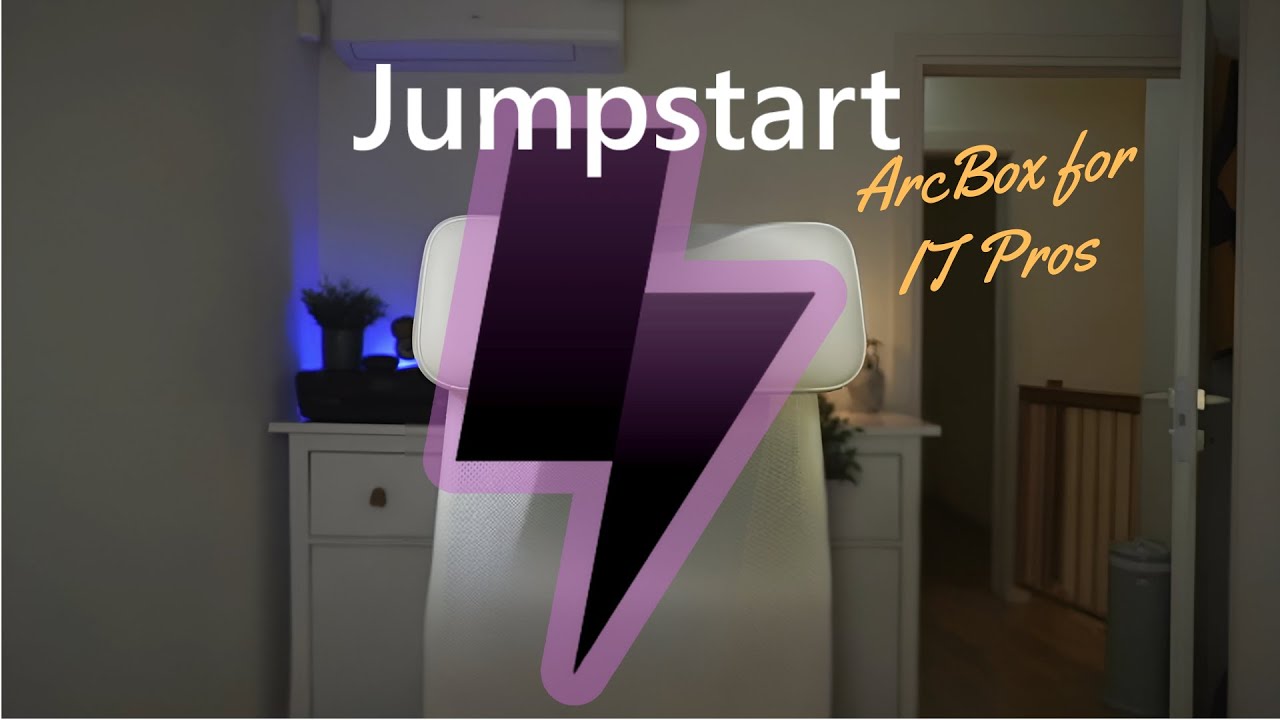 Episode 25 | Jumpstart ArcBox for IT Pros, εξερευνούμε εύκολα και γρήγορα