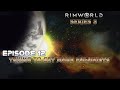 Rimworld S3 Episode 12 Lets get some more Colonists