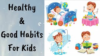 Good Habits For kids | Good and Healthy habits in english | Good manners for kids |