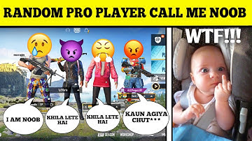 🔥RANDOM PRO PLAYER CALL ME NOOB | PUBG PRANK RANDOM SQUAD | FUNNY SQUAD😁