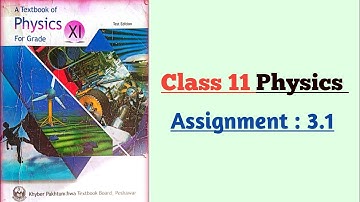 Assignment 3.1 physics class 11 chapter 3  forces and motion