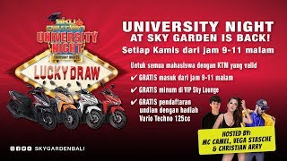 UNIVERSITY NIGHT at Sky Garden Bali - July 12th, 2018