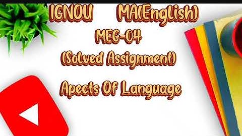 IGNOU | MEG-04 | Solved Assignment | Aspects Of Language | 2021-2022 | MA English | Elementary Guru