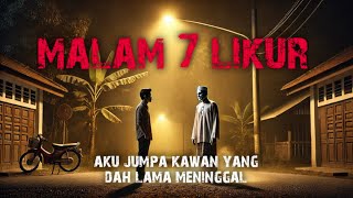 MALAM 7 LIKUR - PERJALANAN MALAM - SURAU LAMA DALAM LADANG SAWIT