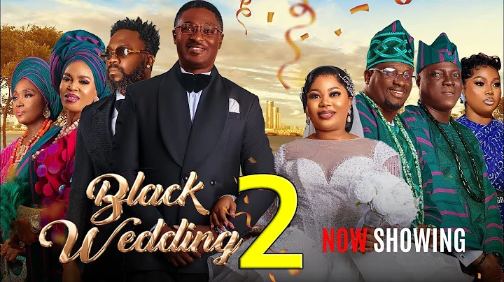 BLACK WEDDING 2 LATEST YORUBA MOVIE 2025 Lola Idije Adeniyi Johnson, Seyi Edun, Jblaze Zaniab Bakare