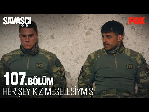 Savaş ve Görkem'in Mevzusu Ortaya Çıkıyor - Savaşçı 107. Bölüm