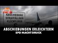 Abschiebungen erleichtern - SPD macht Druck