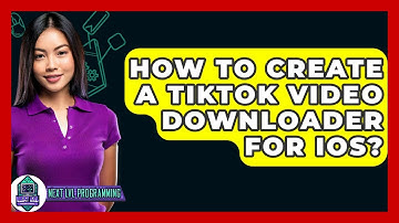 How To Create A TikTok Video Downloader For IOS? - Next LVL Programming