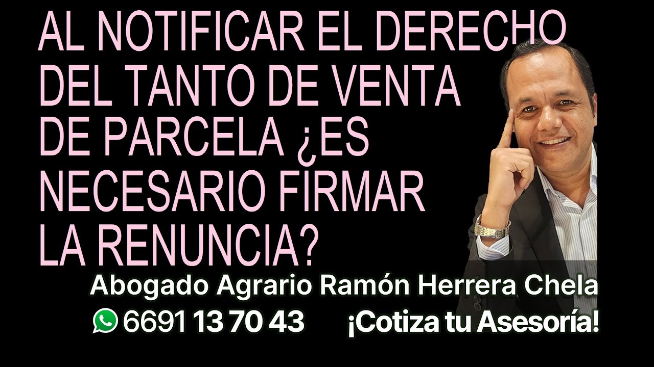¿Al notificar el derecho del tanto, es necesario firmar la renuncia? Al