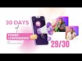 Day 29/30 Days of POWER CONFESSIONS