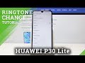 HUAWEI P30 Lite Ringtone List Set Up Ringtone