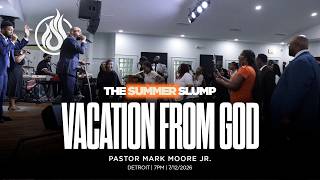 “Vacation From God” | Spirit And Truth Church 7pm Detroit w/ Pastor Mark Moore Jr.