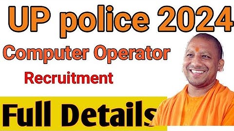 UP Police Computer Operator Bharti in 2024 | up police Computer and Programmer new vacancy