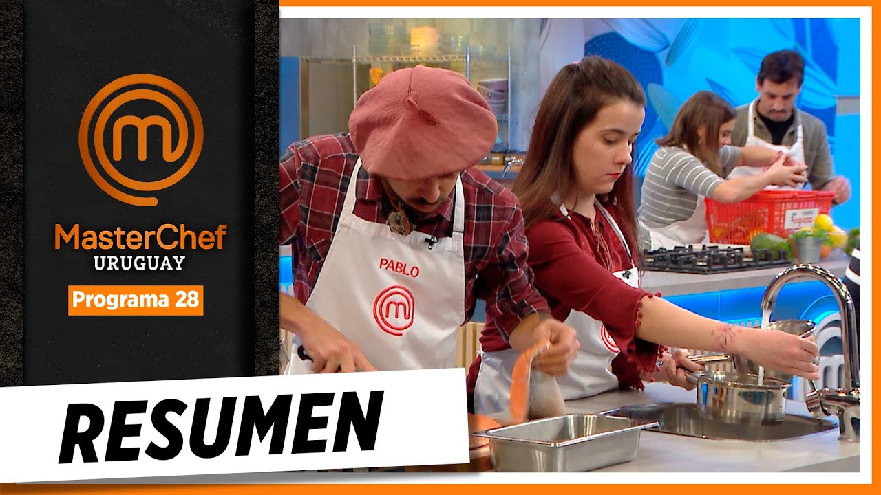 ¡Mirá este resumen del 28º programa de MasterChef Uruguay!