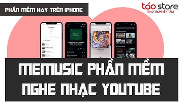 Hướng Dẫn Tải Phần Mềm Nghe Nhạc Youtube Siêu Ngon Trên iPhone | Táo Store