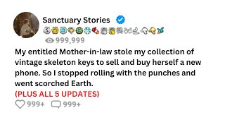[FULL STORY] My entitled Mother-in-law stole my collection of vintage skeleton keys to pawn off.