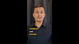 What is hawkish and what is dovish?