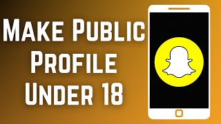 How to Make Public Profile on Snapchat Under 18! (2023) screenshot 3