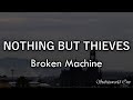 Nothing but thieves broken machine sub espaol  lyrics