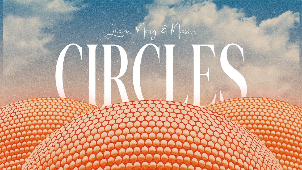 Watch Liam May & Mason - Circles (Music Video) on YouTube Watch Liam May & Mason - Circles (Music Video) on YouTube