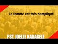 La femme est trés compliqué  -  PASTEUR JOELLE KABASELE