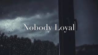 Ysn Fab - Nobody Loyal (Lyrics)