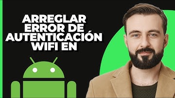 Cómo arreglar el problema de error de autenticación de WIFI en Android || El WIFI sigue autenticando