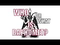 Who or What Is Baphomet?