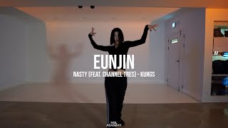 NASTY (FEAT. CHANNEL TRES) - KUNGS / EUNJIN WAACKING / MUL ACADEMY