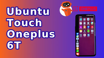 Ubuntu Touch On The Oneplus 6T