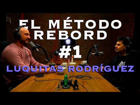 El Método Rebord #1 - Luquitas Rodríguez