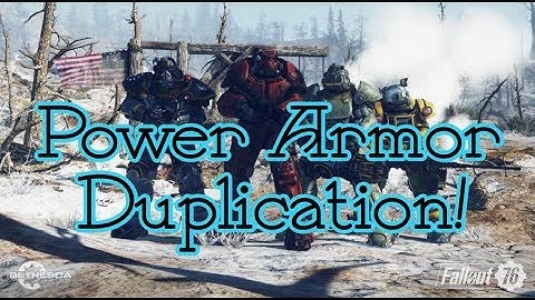 Fallout 76: Power Armor Duplication Glitch (Been patched)