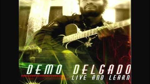 LIVE AND LEARN; DEMO DELGADO (Roots, Reggae)