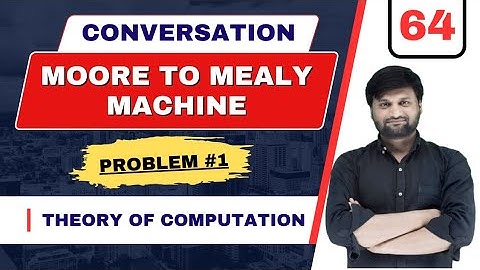 Conversation of Moore Machine to Mealy Machine ⚡AUTOMATA🔥TOC⚡FLAT ⚡ Problem-1
