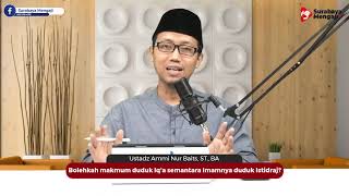 Bolehkah makmum duduk Iq'a semantara Imamnya duduk Iftirasy? - Ustadz Ammi Nur Baits, ST , BA