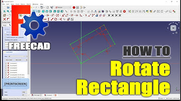 FreeCAD How To Rotate Rectangle