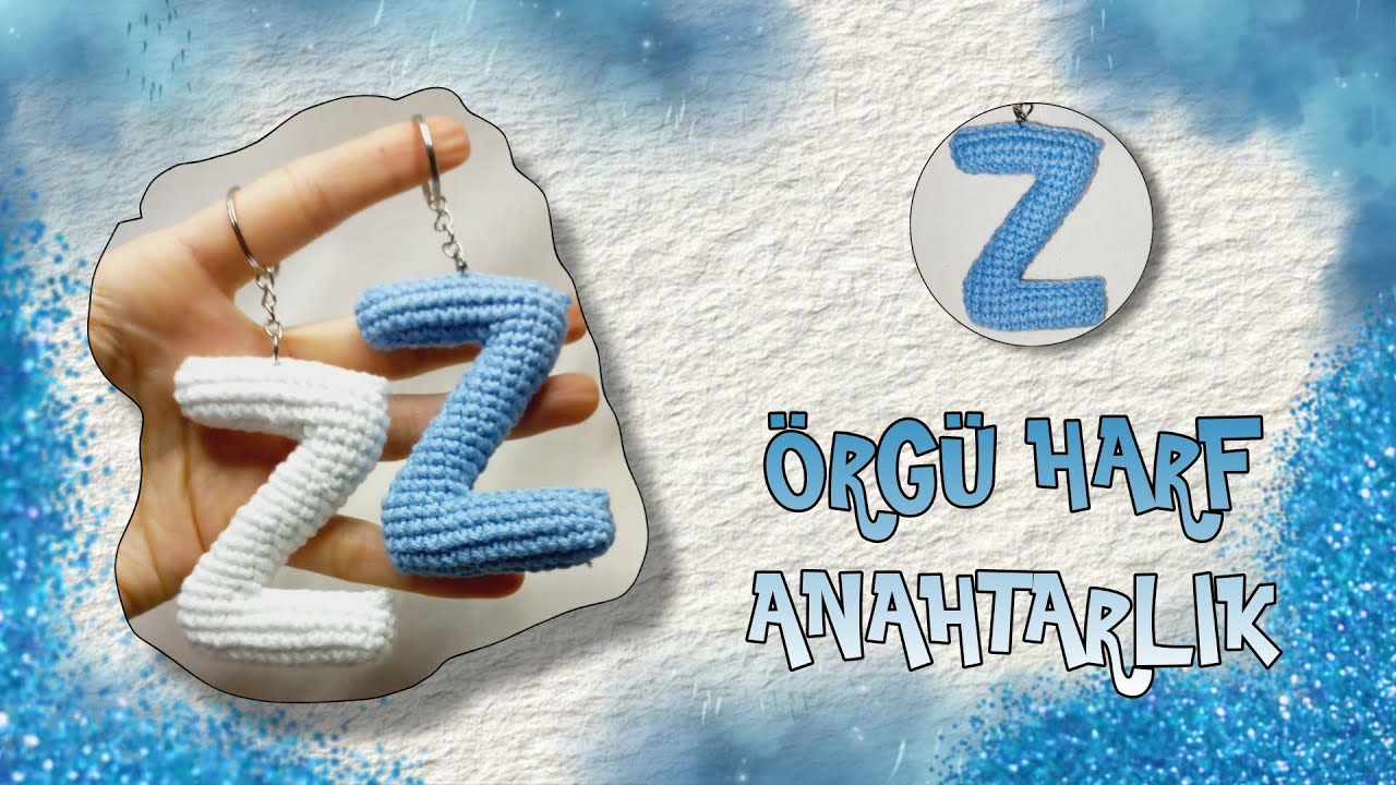 🩵ZHarfi amigurumi\ÖRGÜ Z Harfi /Z Harfi örgü anahtarlık /Letter Z knitting  ALFABET #valentinesday 🩵