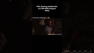 Bug troubling me at 2 AM #programmingmemes #techmemes #memes #codinghumor #software