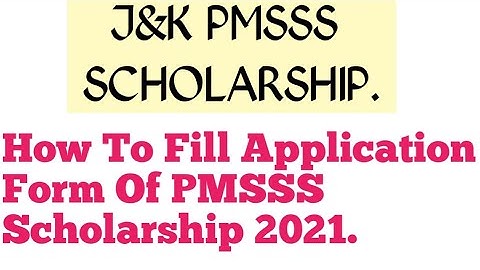 PMSSS/Step By Step Process To Fill Application Form For Session 2021 For PMSSS Scholarship/South Boy
