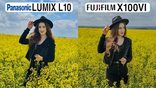 Panasonic Lumix L10 Vs Fujifilm X100VI Camera Test Comparison