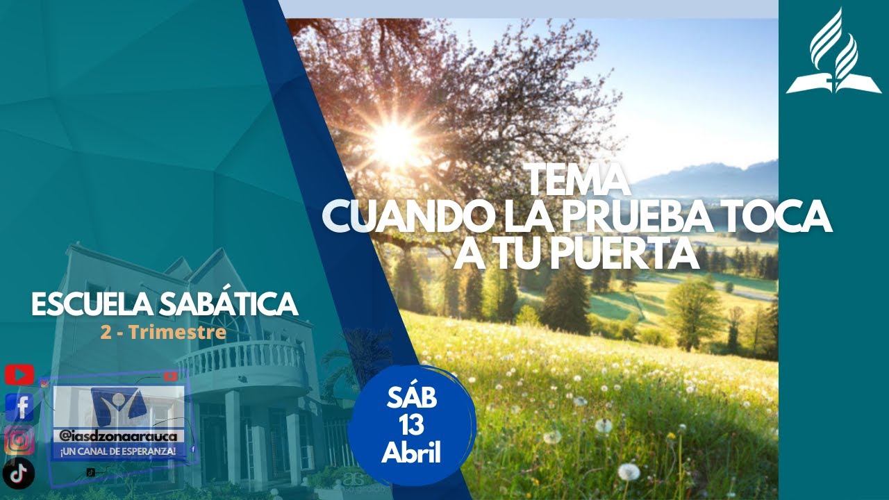 CUANDO LA PRUEBA TOCA A TU PUERTA || ESCUELA SABATICA 13-04-2024 ...