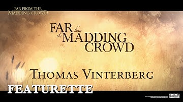 Far From The Madding Crowd ["Director Thomas Vinterberg" Featurette in HD (1080p)]
