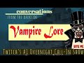 Conversations From The Darkside - Episode 11 - Vampire Lore