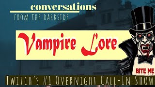 Conversations From The Darkside - Episode 11 - Vampire Lore